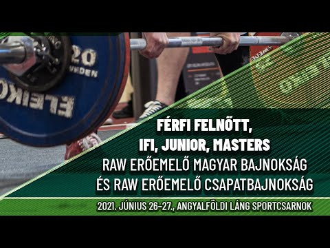 Embedded thumbnail for Férfi RAW Erőemelő Magyar Bajnokság és Csapatbajnokság - Budapest 2021